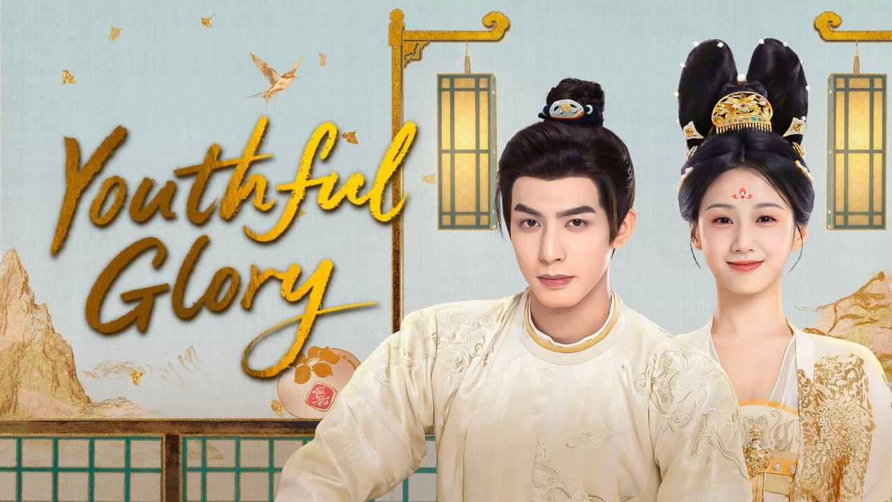 مسلسل Youthful Glory - مجد الشباب مترجم