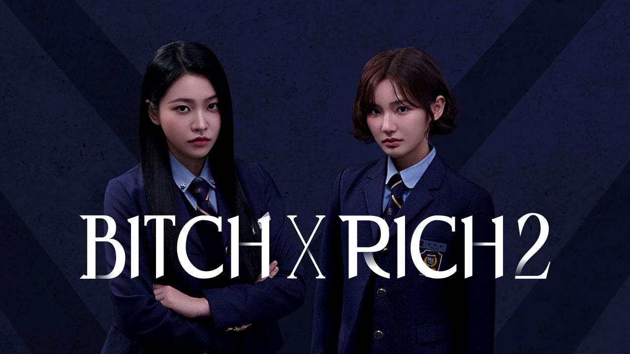 مسلسل Bitch X Rich الموسم الثاني الحلقة 1 الاولي مترجمة HD